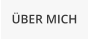 �BER MICH