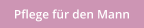 Pflege f�r den Mann